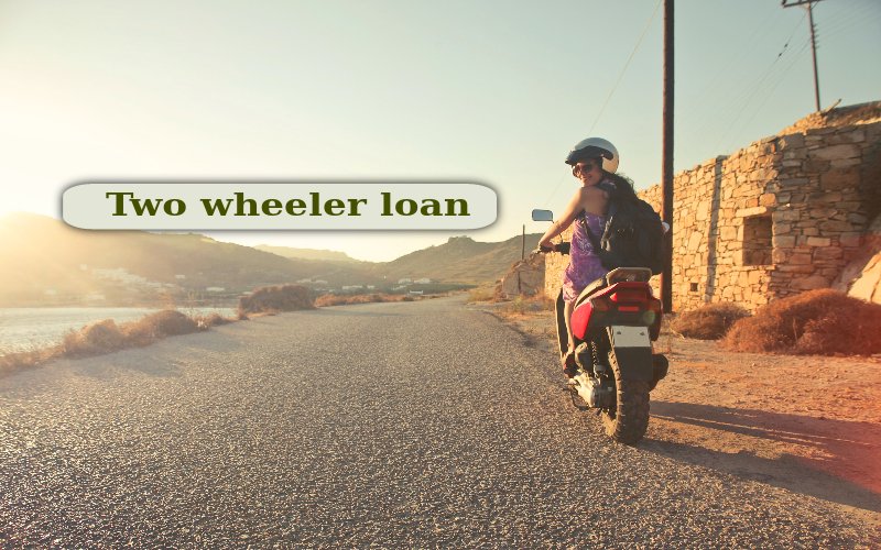 Two wheeler loans
